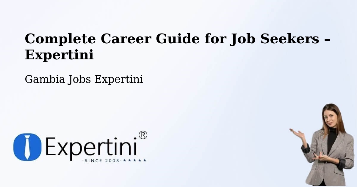 Career Guide for Job Seekers – Dankunku - Dankunku, Gambia Jobs Expertini