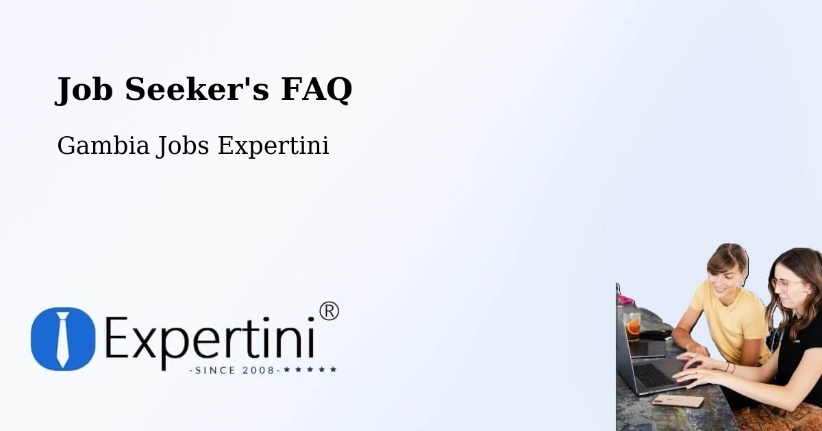 Job Seeker FAQ – Dankunku - Gambia Jobs Expertini