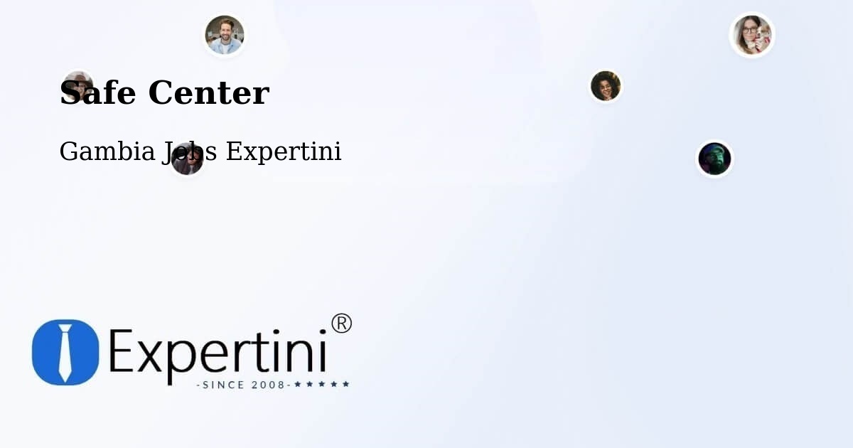 Safety Center – Dankunku - Gambia Jobs Expertini