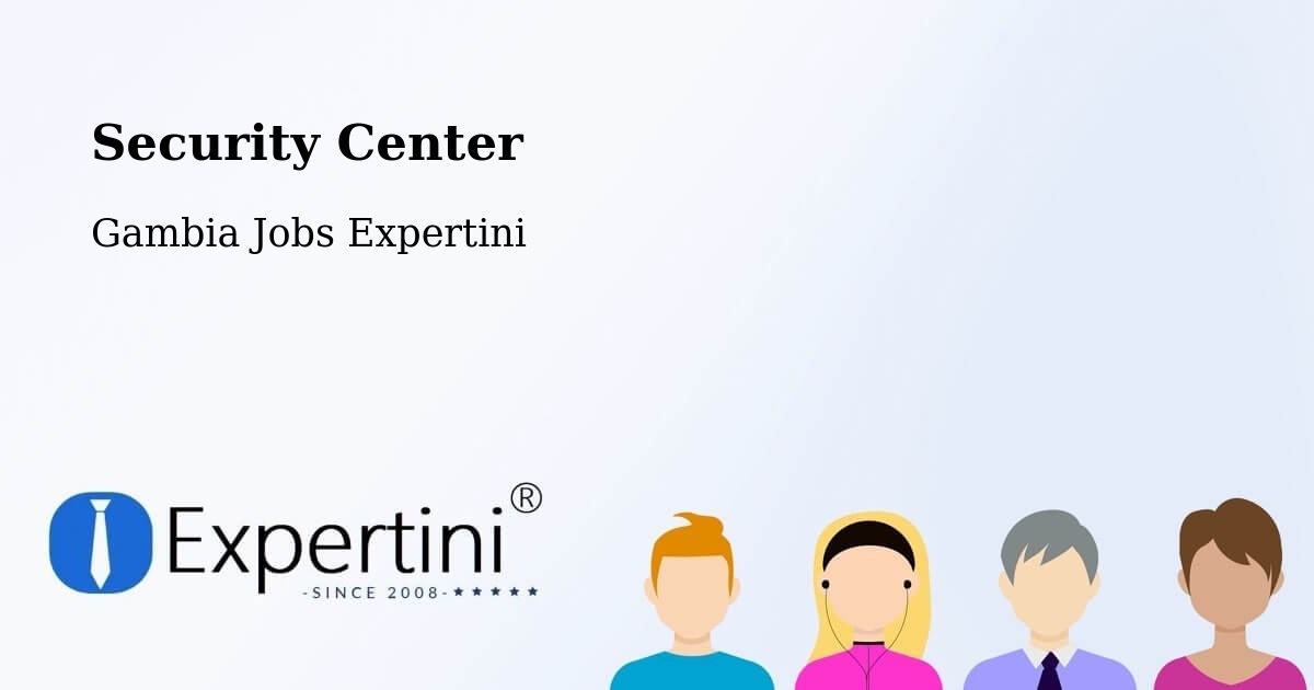 Security & Compliance – Dankunku - Gambia Jobs Expertini