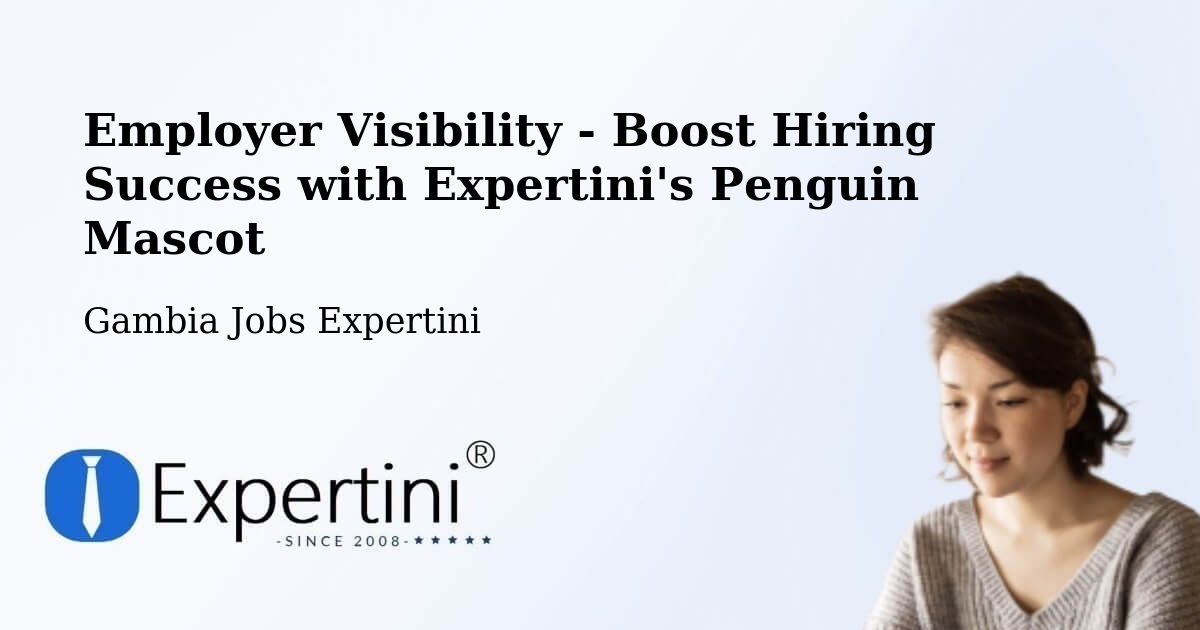 CV and Resume Visibility Optimization – Dankunku - Gambia Jobs Expertini